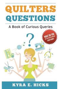 Quilters Questions
