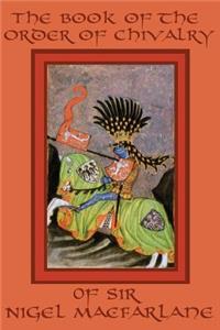 Book of the Order of Chivalry of Sir Nigel MacFarlane