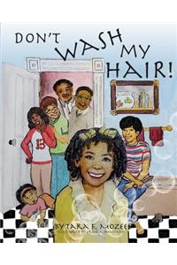 Don't Wash My Hair!