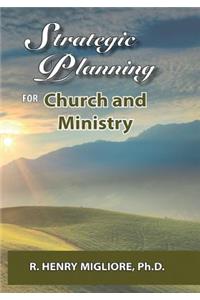 Strategic Planning for Church and Ministry