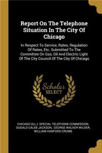 Report On The Telephone Situation In The City Of Chicago