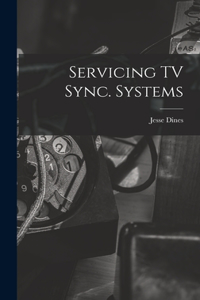 Servicing TV Sync. Systems