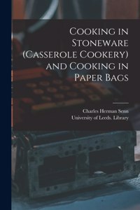 Cooking in Stoneware (casserole Cookery) and Cooking in Paper Bags