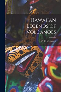 Hawaiian Legends of Volcanoes