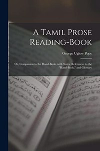 A Tamil Prose Reading-Book