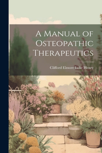 Manual of Osteopathic Therapeutics