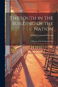 The South in the Building of the Nation