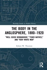 Body in the Anglosphere, 1880-1920