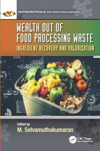 Wealth out of Food Processing Waste