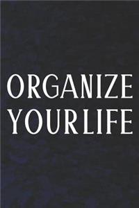 Organize Your Life