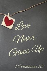 Love Never Gives Up