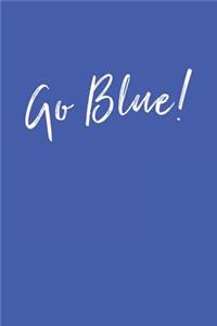 Go Blue!: Summer Camp Color War Journal Sketchbook Keepsake For Writing Memories, Drawing, Autographs, and Notes