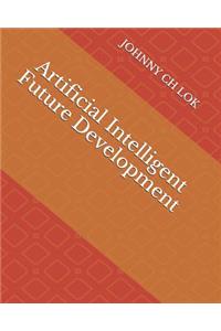 Artificial Intelligent Future Development