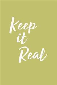 Keep It Real
