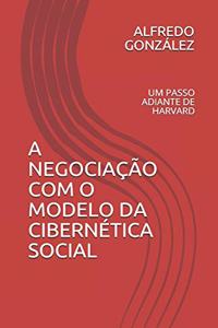 A Negociação Com O Modelo Da Cibernética Social