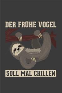 Der frühe Vogel soll mal chillen