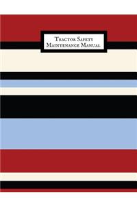 Tractor Safety Maintenance Manual
