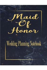 Maid Of Honor Wedding Planning Notebook: Bridal Party Tasks and Party Planner