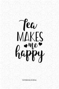 Tea Makes Me Happy