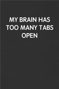 My Brain Has Too Many Tabs Open