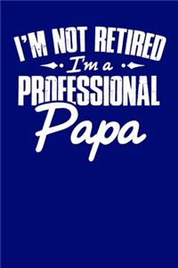 Not Retired Professional Papa
