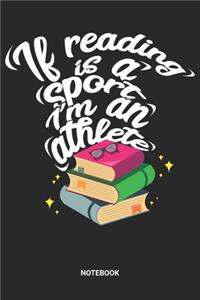 Reading is a Sport I'm an Athlete Notebook