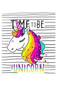 Time to Be a Unicorn