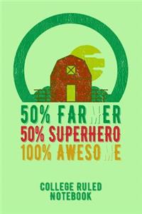 50% Farmer 50% Superhero 100% Awesome