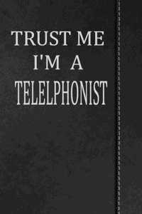Trust Me I'm a Telephonist