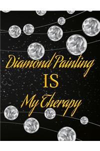 Diamond Painting Is My Therapy