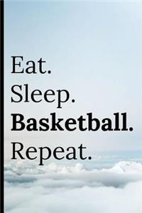 Eat Sleep Basketball Repeat