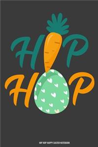 Hip Hop Happy Easter Notebook