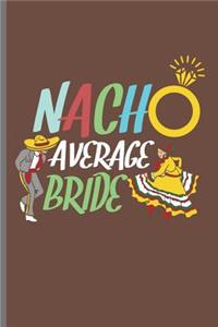 Nacho Average Bride