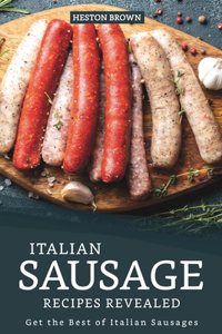 Italian Sausage Recipes Revealed