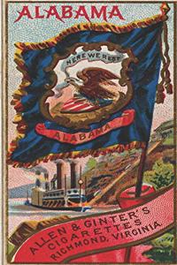 Alabama Here We Rest Alabama Allen & Ginter's Cigarettes Richmond Virginia: The Vintage Notebook Journal Diary for Alabama from Flags of the States and Territories Allen & Ginter Cigarettes Brands 1888