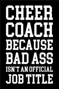 Cheer coach because badass isn't an official job title