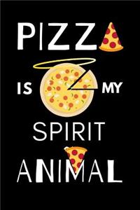 Pizza Is My Spirit Animal