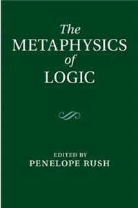 The Metaphysics of Logic