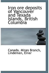 Iron Ore Deposits of Vancouver and Texada Islands, British Columbia