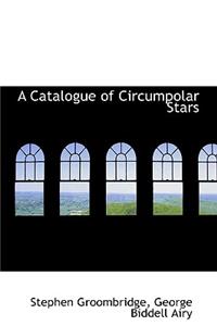 A Catalogue of Circumpolar Stars