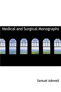 Medical and Surgical Monographs