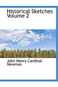 Historical Sketches Volume 2