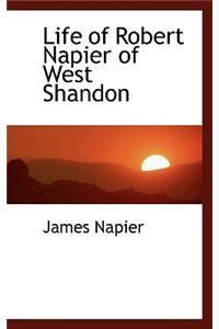 Life of Robert Napier of West Shandon