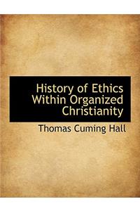 History of Ethics Within Organized Christianity