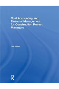 Cost Accounting and Financial Management for Construction Project Managers