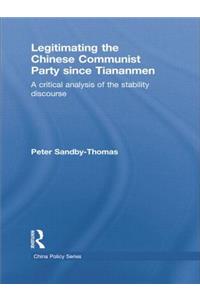 Legitimating the Chinese Communist Party Since Tiananmen