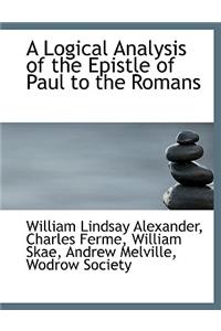 A Logical Analysis of the Epistle of Paul to the Romans