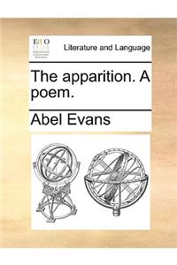 The Apparition. a Poem.