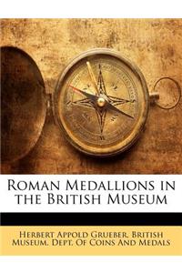 Roman Medallions in the British Museum