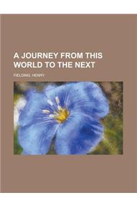 A Journey from This World to the Next - Volume 2